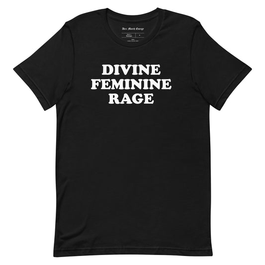 Divine Feminine Rage Tee
