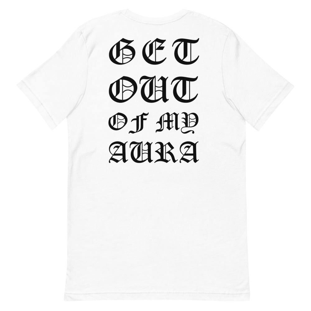 Get Out of My Aura Tee